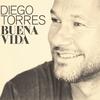Buena Vida — Diego Torres.