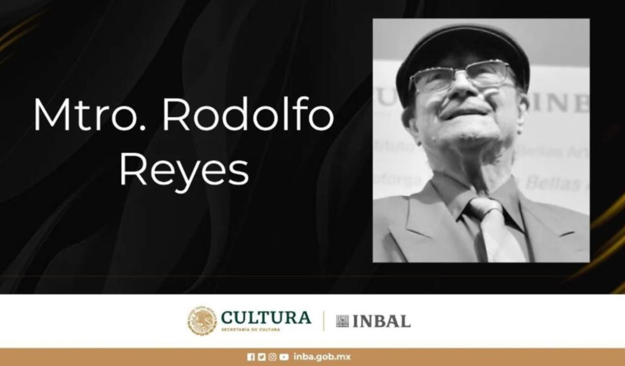 Muere el maestro Rodolfo Reyes Cortés