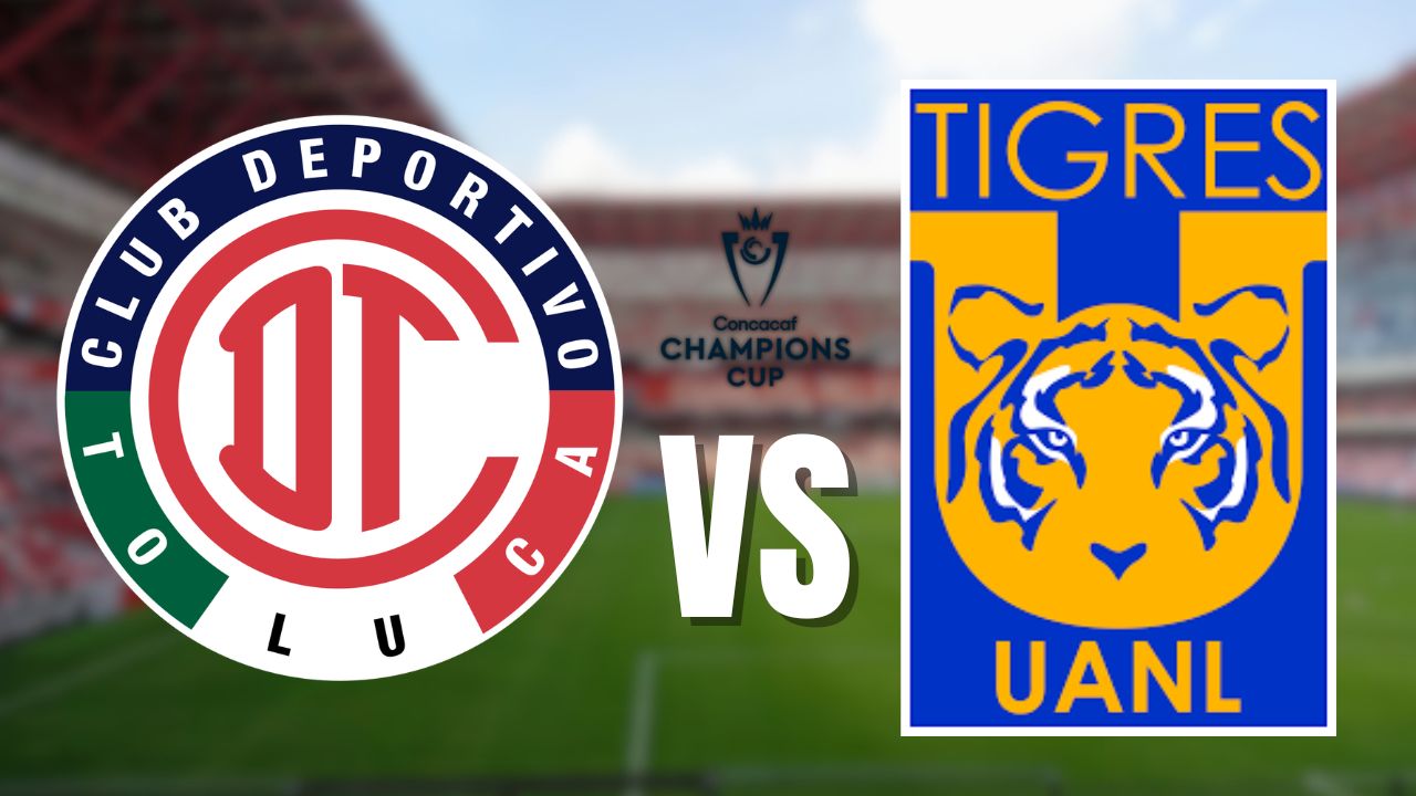 Concachampions: ¿a qué hora y por dónde ver la final de Toluca vs Tigres?