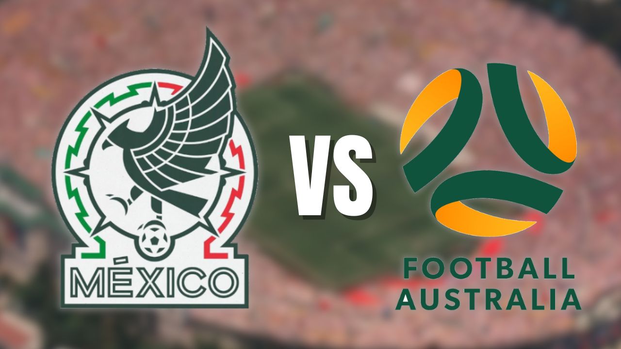 Selección Mexicana: ¿A qué hora y por dónde ver el México vs Australia este 30 de mayo?